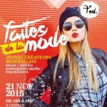 7ème édition de la Faites de la Mode, à Marseille le 21 novembre 2015.
