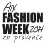 Fashion Week – Aix en Provence : du 12 au 19 Avril 2014.